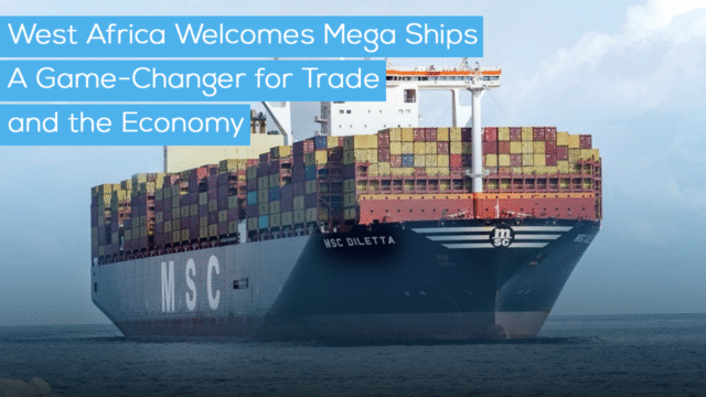 West Africa Welcomes Mega Ships of MSC
